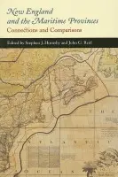 New England and the Maritime Provinces - Hornsby, Stephen J. a Reid, John G.
