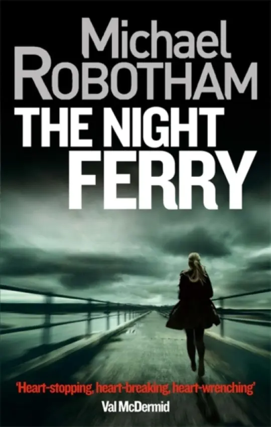 The Night Ferry - Michael Robotham