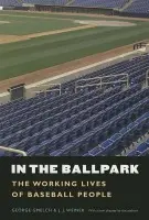 In the Ballpark - Gmelch, George a Weiner, J. J.