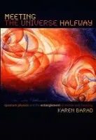 Meeting the Universe Halfway - Karen Barad