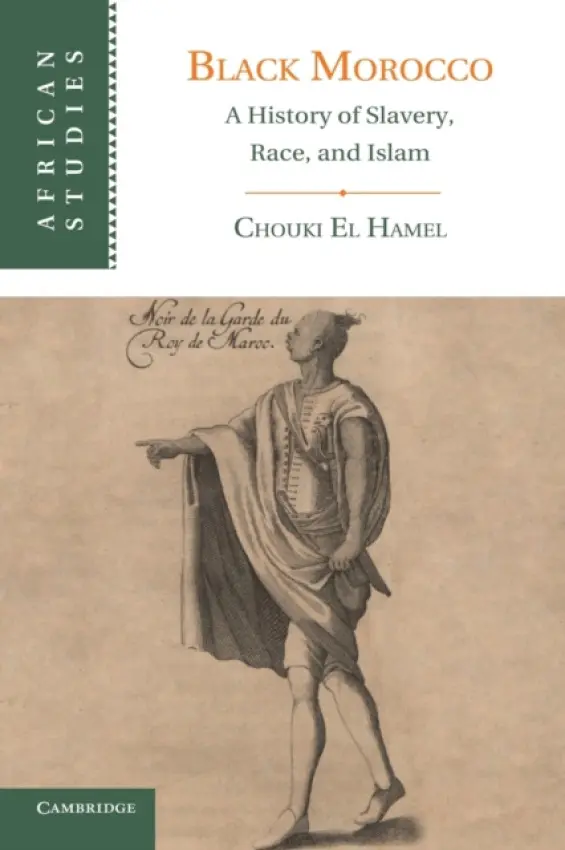 Black Morocco - El Hamel, Chouki (Arizona State University)