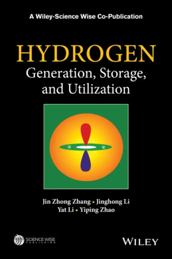 Hydrogen Generation, Storage and Utilization - Zhang, Jin Zhong (University of California - Santa Cruz, USA) a Li, Jinghong (Tsinghua University, China) a Li, Yat (University of California - Santa Cruz, USA) a Zhao, Yiping (University of Georgia, USA)