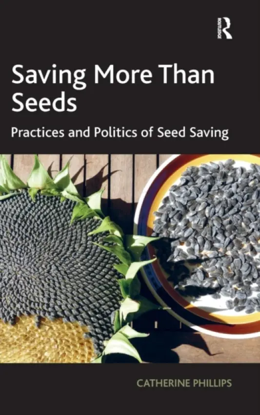 Saving More Than Seeds - Phillips, Catherine