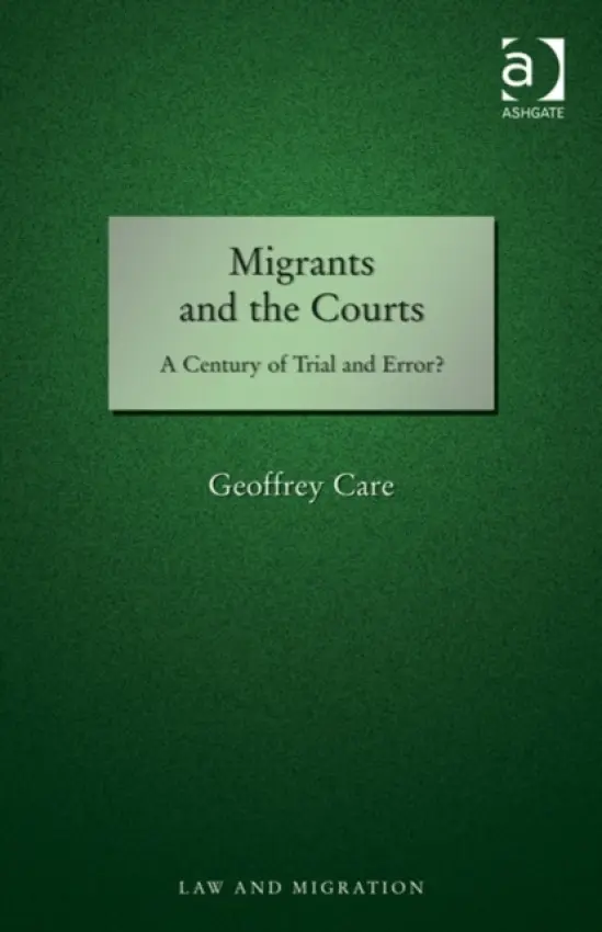 Migrants and the Courts - Care, Geoffrey