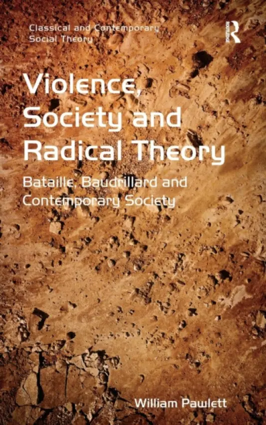 Violence, Society and Radical Theory - Pawlett, William