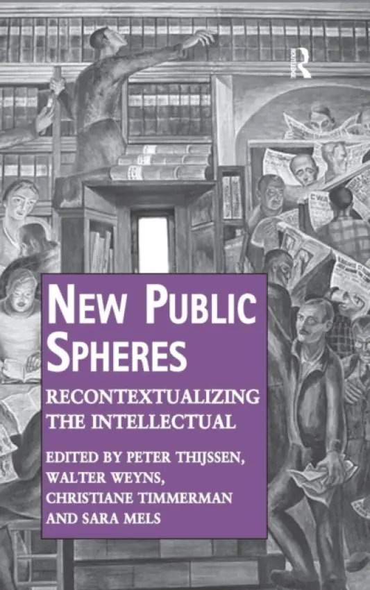 New Public Spheres - Thijssen, Peter a Weyns, Walter a Mels, Sara