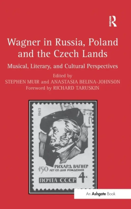 Wagner in Russia, Poland and the Czech Lands - Muir, Stephen a Belina-Johnson, Anastasia