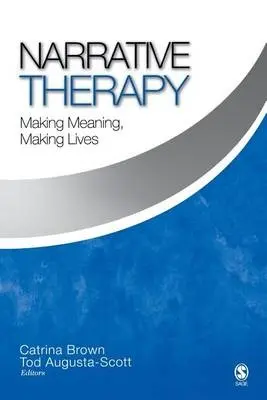 Narrative Therapy - Brown, Catrina a Augusta-Scott, Tod
