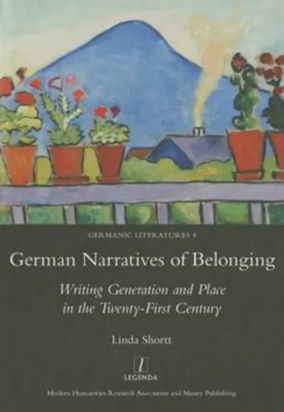 German Narratives of Belonging - Shortt, Linda
