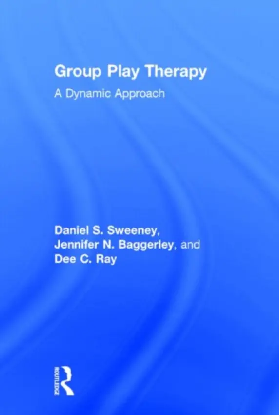 Group Play Therapy - Sweeney, Daniel S. (George Fox University, Oregon, USA) a Baggerly, Jennifer a Ray, Dee C. (University of North Texas, USA)