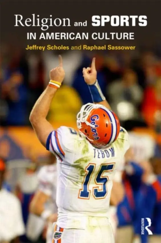 Religion and Sports in American Culture - Scholes, Jeffrey (Department of Philosophy, University of Colorado, Colorado Springs, Colorado, USA) a Sassower, Raphael (Department of Philosophy, University of Colorado, Colorado Springs, Colorado, USA)