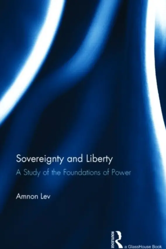 Sovereignty and Liberty - Lev, Amnon (University of Copenhagen, Denmark)