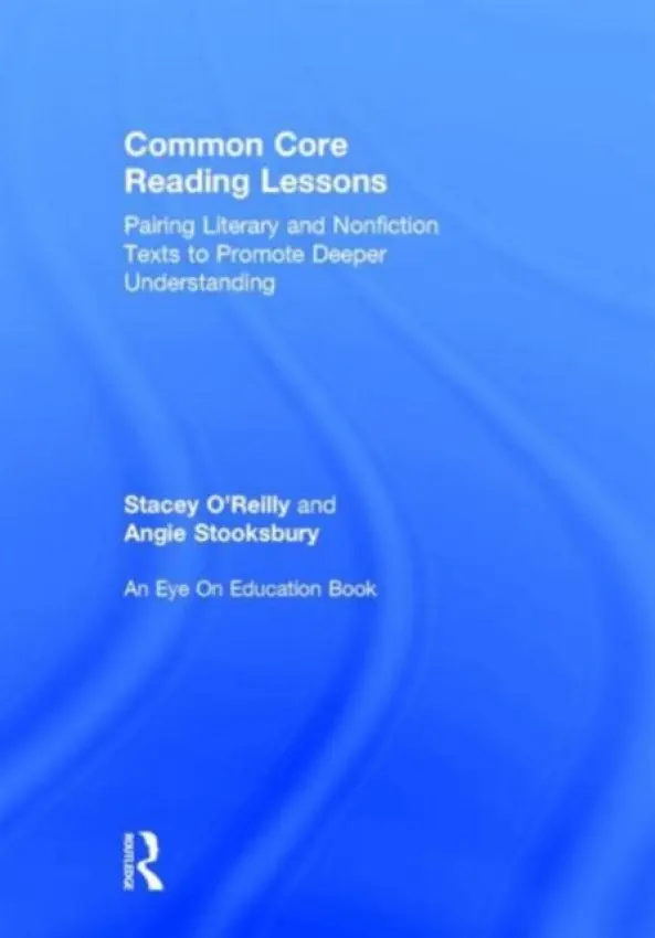 Common Core Reading Lessons - O'Reilly, Stacey (Big Walnut High School, Ohio, USA) a Stooksbury, Angie (Big Walnut High School,Ohio, USA)
