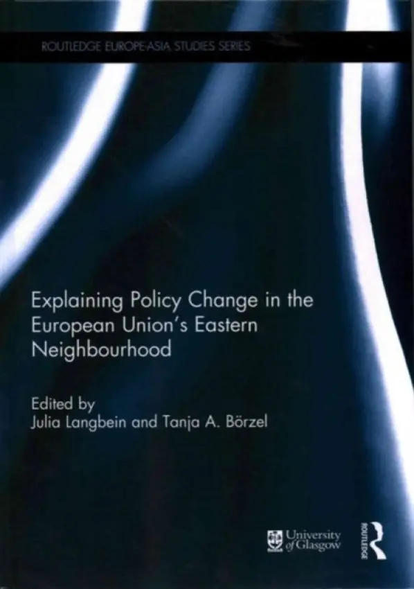 Explaining Policy Change in the European Union's Eastern Neighbourhood