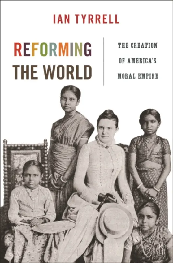 Reforming the World - Tyrrell, Ian