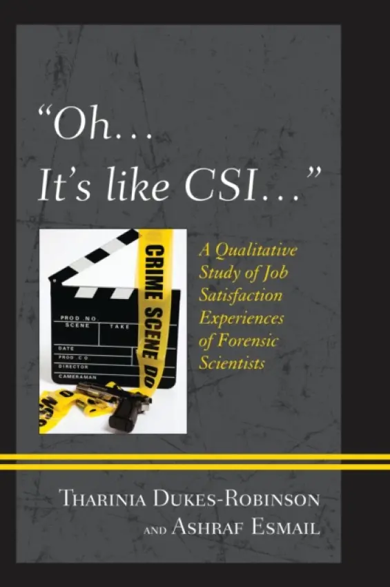 "Oh, it's like CSI..." - Dukes-Robinson, Tharinia a Esmail, Ashraf