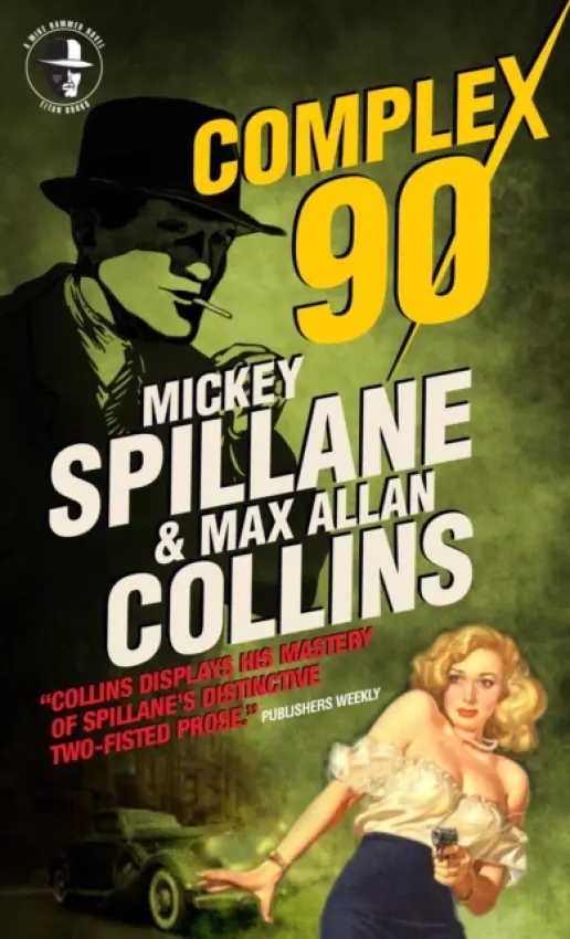 Mike Hammer: Complex 90 - Spillane, Mickey a Collins, Max Allan