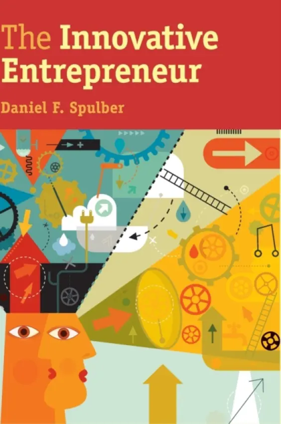 Innovative Entrepreneur - Spulber, Daniel F. (Northwestern University, Illinois)