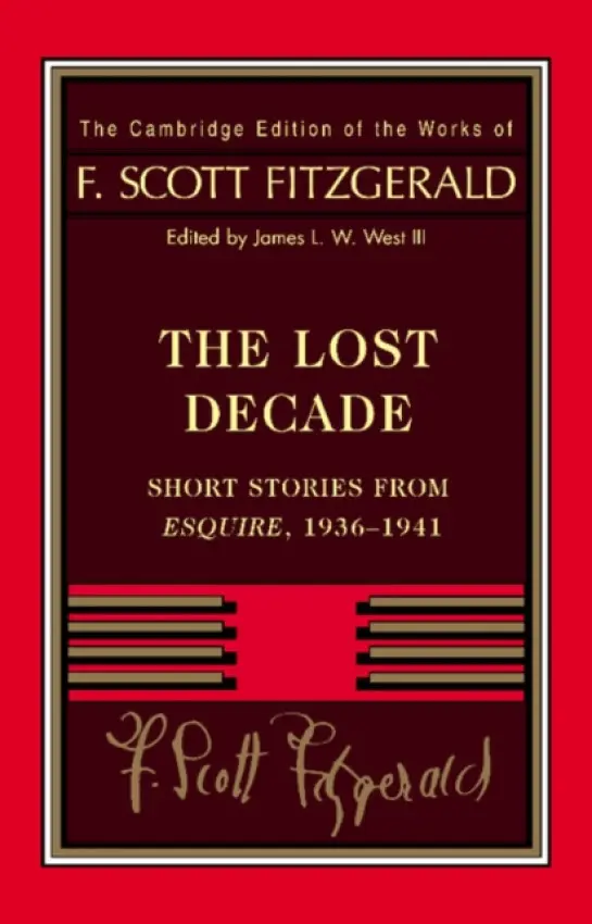 Fitzgerald: The Lost Decade - Fitzgerald, F. Scott