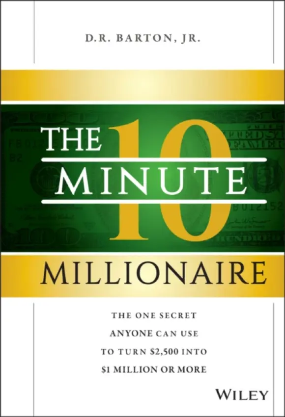 10-Minute Millionaire - Barton, D. R., Jr.