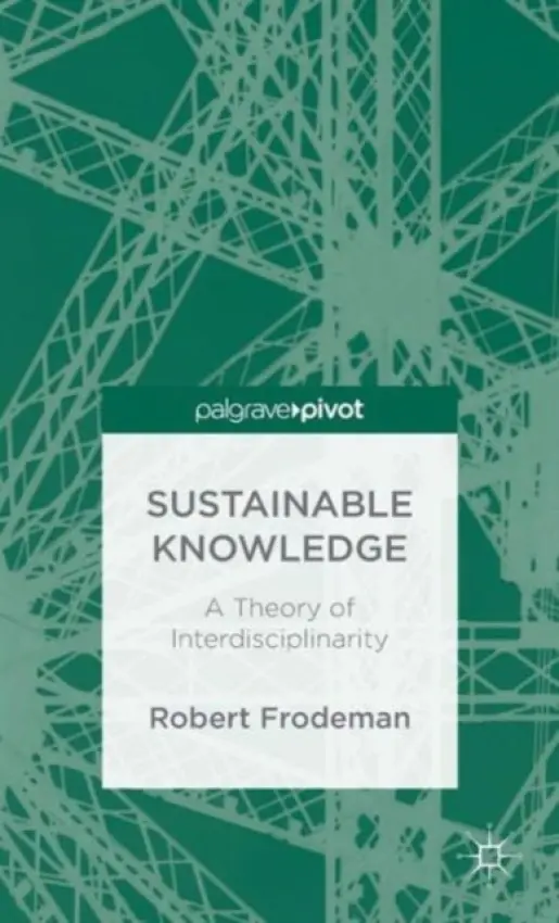 Sustainable Knowledge - Frodeman, R.