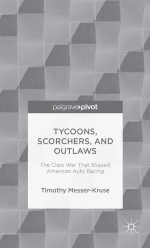Tycoons, Scorchers, and Outlaws - Messer-Kruse, T.