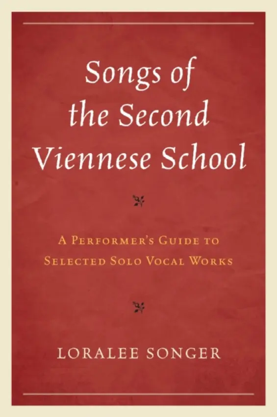 Songs of the Second Viennese School - Songer, Loralee
