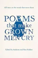 Poems That Make Grown Men Cry - Anthony Holden