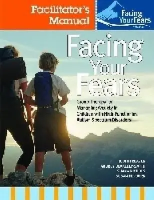 Facing Your Fears: Group Therapy for Managing Anxiety in Children with High-Functioning Autism Spectrum Disorders - Reaven, Judith A. a Blakeley-Smith, Audrey a Nichols, Shana a Hepburn, Susan L.