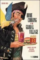 Home Cooking in the Global Village - Wilk, Richard