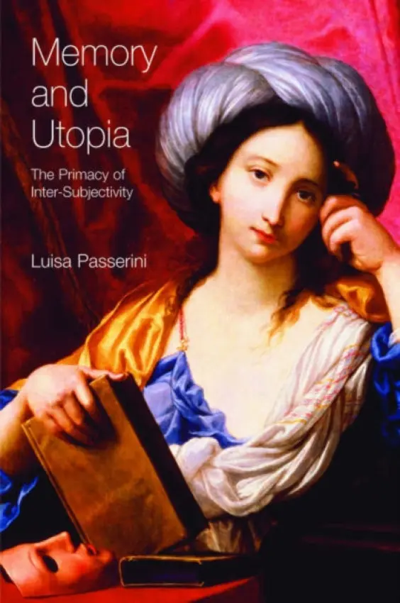 Memory and Utopia - Passerini, Luisa