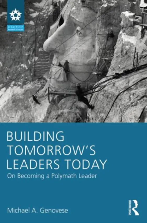 Building Tomorrow's Leaders Today - Genovese, Michael A. (Loyola Marymount University, California, USA)
