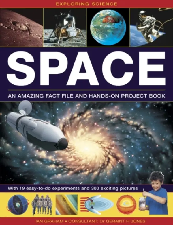 Exploring Science: Space An Amazing Fact File and Hands-On Project Book - Ian Graham