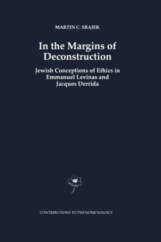 In the Margins of Deconstruction - Srajek, M.C.