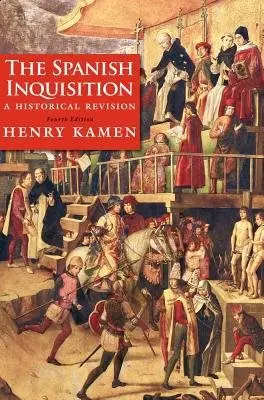 Spanish Inquisition - Kamen, Henry