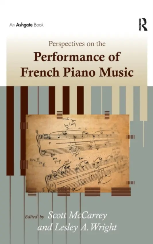Perspectives on the Performance of French Piano Music - Wright, Lesley A.