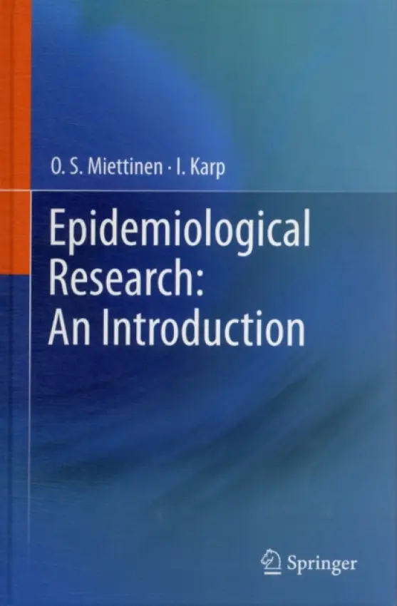 Epidemiological Research: An Introduction - Miettinen, O. S. a Karp, I.