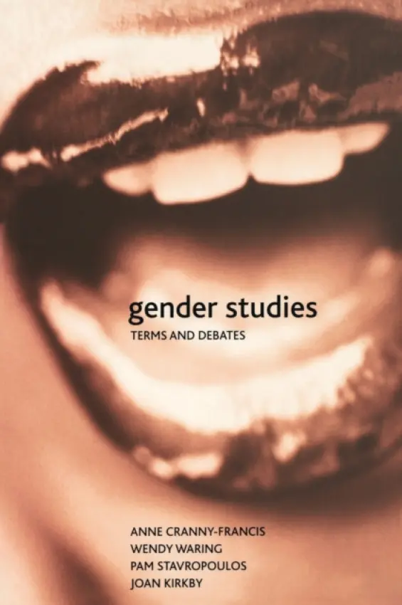 Gender Studies - Cranny-Francis, Anne (University of Technology Sydney, Australia) a Waring, Wendy a Stavropoulos, Pam a Kirkby, Joan