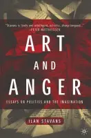 Art and Anger - Stavans, I.