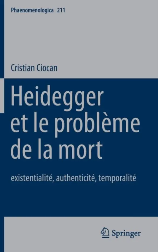 Heidegger et le probleme de la mort - Ciocan, Cristian