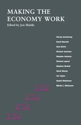 Making the Economy Work - Shields, Jon