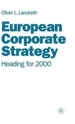 European Corporate Strategy - Landreth, Oliver L.