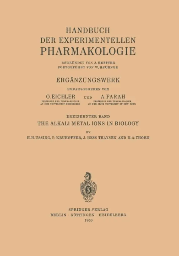 Alkali Metal Ions in Biology - Ussing, Hans H. a Kruhoffer, Poul a Thaysen, Hess J. a Thorn, N.H.