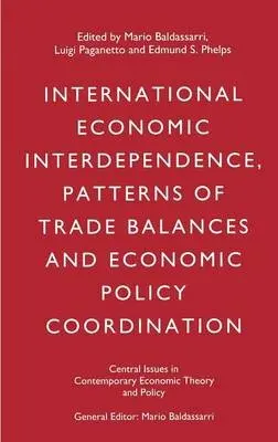 International Economic Interdependence, Patterns of Trade Balances and Economic Policy Coordination