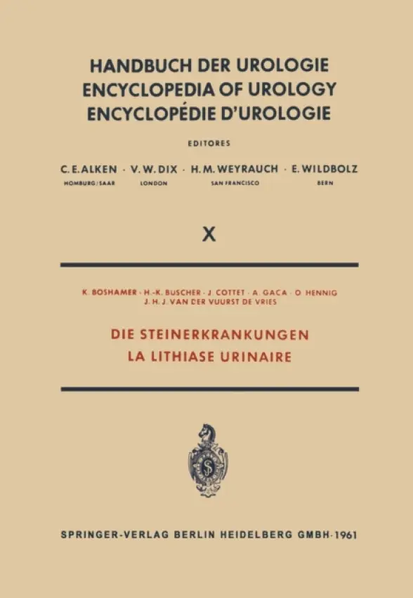 Die Steinerkrankungen / La Lithiase Urinaire - Boshamer, K. a Buscher, H. K. a Cottet, J. a Gaca, A. a Hennig, O. a Vuurst de Vries, J.H. van der