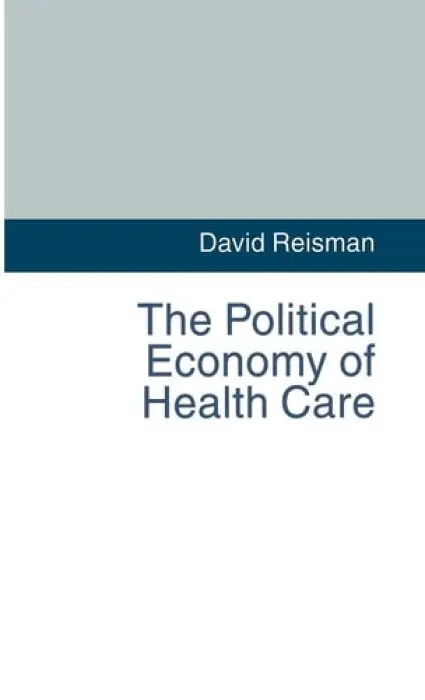 Political Economy of Health Care - Reisman, D.
