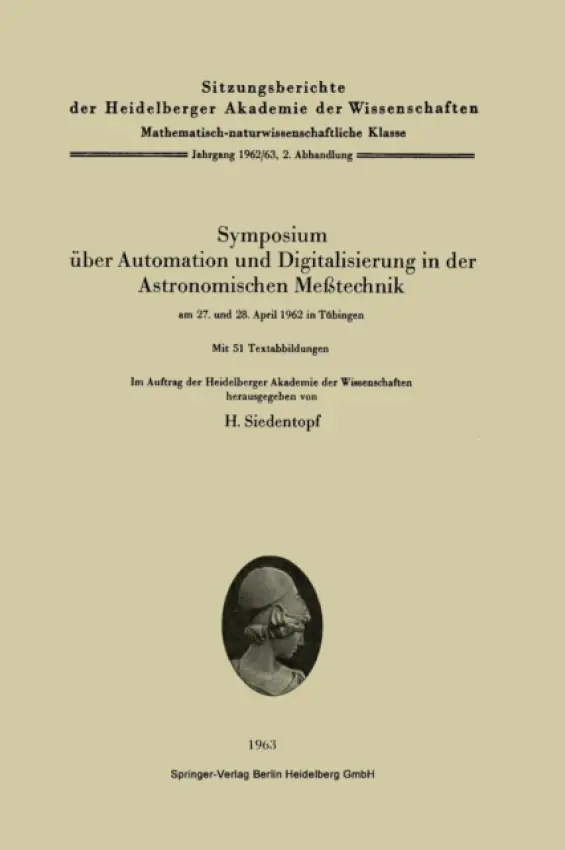 Symposium uber Automation und Digitalisierung in der Astronomischen MeĂźtechnik am 27. und 28. April 1962 in Tubingen