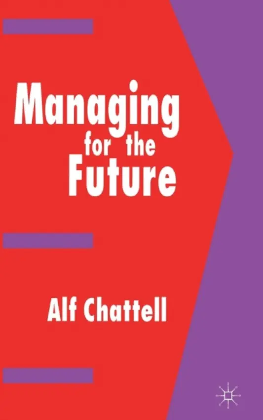 Managing for the Future - Ozkirimki, Umut a Chattell, Alf