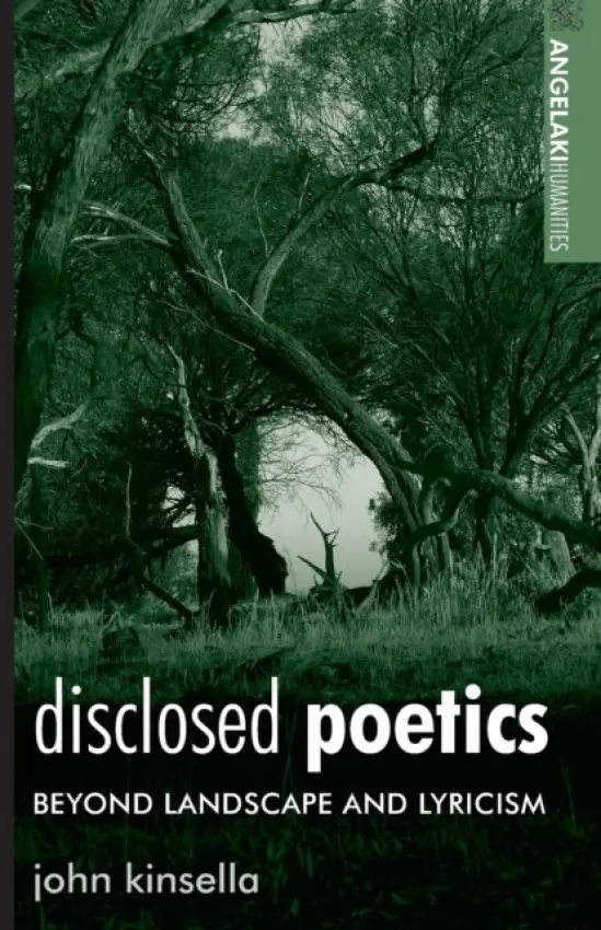 Disclosed Poetics - Kinsella, John