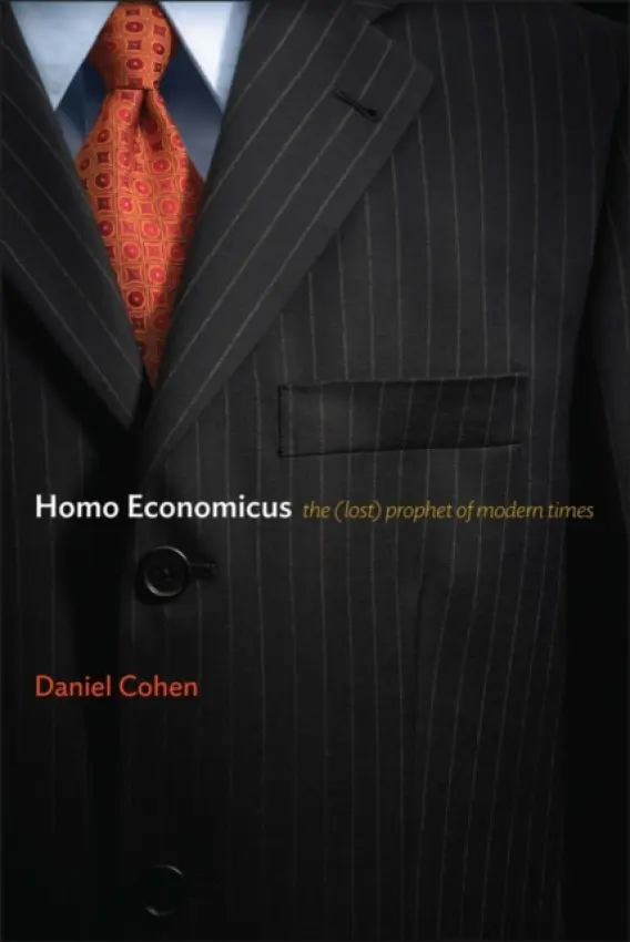 Homo Economicus - Cohen, Daniel (Paris School of Economics, France)